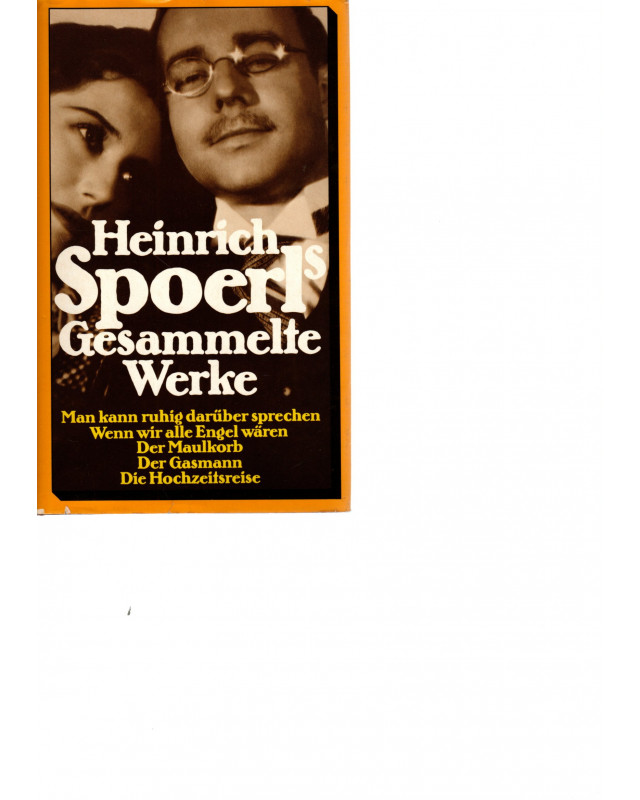 Heinrich Spoerl`s - Gesammelte Werke