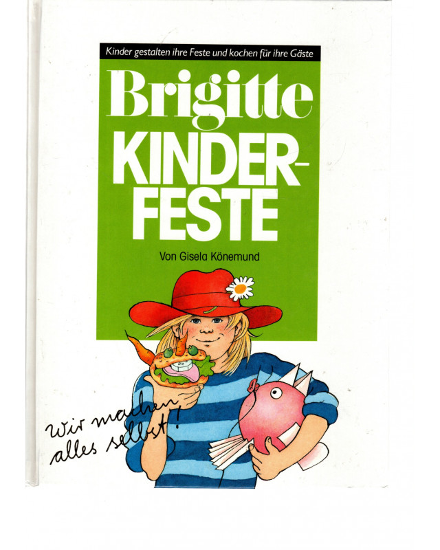 Brigitte Kinderfeste - Kinder gestalten ihre Feste und kochen für ihre Gäste