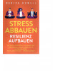 Stress abbauen Resilienz aufbauen