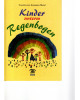 Kinder unterm Regenbogen -Geschichten von Kindern der VS Aggsbach Markt