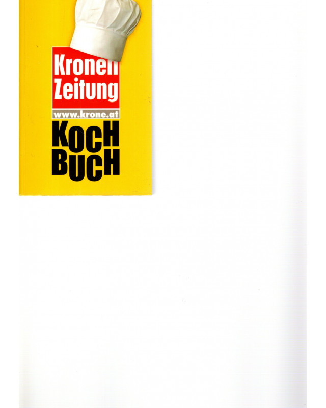 Das Kronen Zeitung Kochbuch - Zusammengestellt von Leserinnen und Leser der KronenZeitung