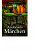 Andersens Märchen - Vollständige Ausgabe