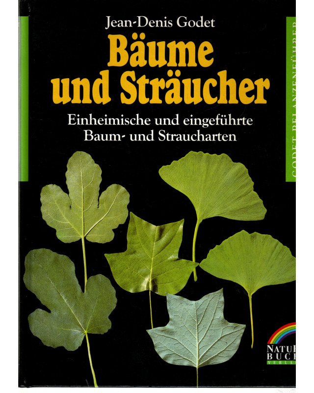 Godet Pflanzenführer - Bäume und Sträucher - Einheimische und eingeführte Baum- und Straucharten