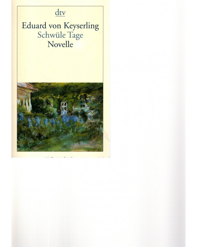 Keyserling - Schwüle Tage - Novelle - Tb