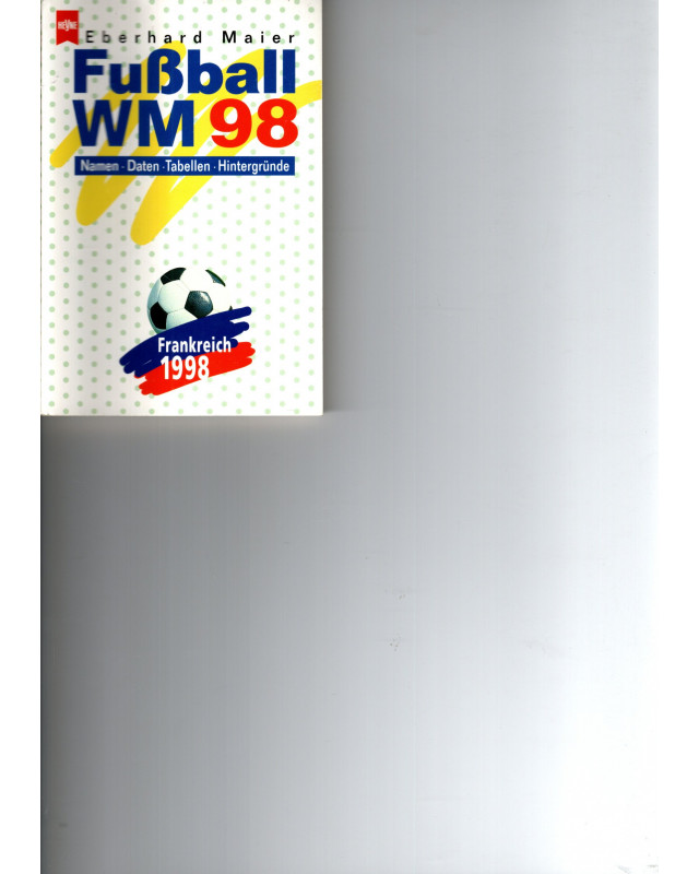 Fussball-WM 98 - Namen, Daten, Tabellen, Hintergründe - Nr.14 - Tb