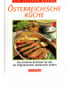 Die leichte Küche - Österreichische Küche - Das moderne Kochbuch für alle, die Originalrezepte nachkochen wollen