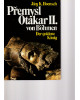 Premysl Otokar II. von Böhmen - Der goldene König