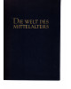 Die Welt des Mittelalters