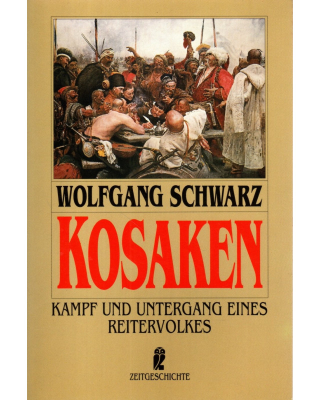 Kosaken - Kampf und Untergang eines Reitervolkes