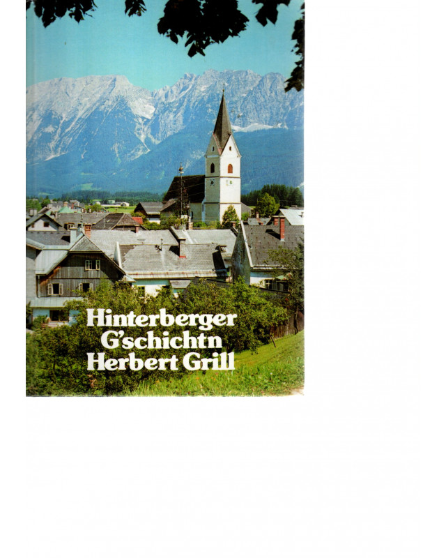 Hinterberger G´schichtn- Geschichten/Gschichteln aus dem Salzkammergut - Mit Widmung des Autors