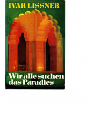 Wir alle Suchen das Paradies