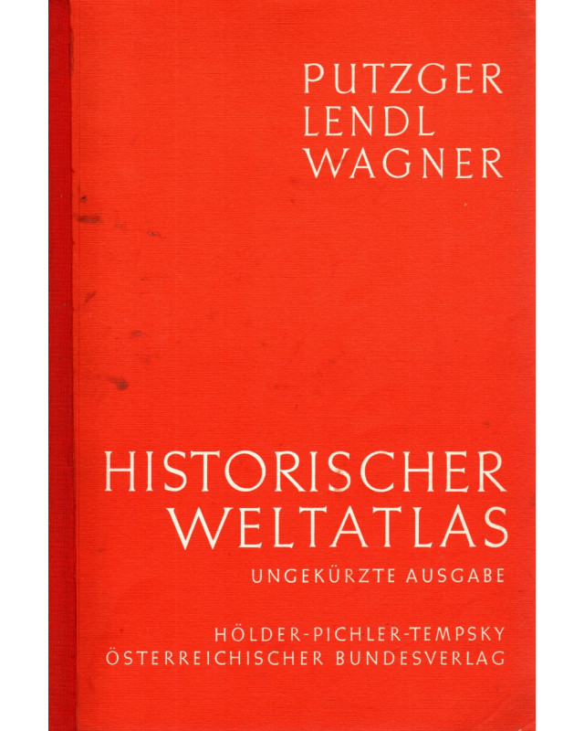 Historischer Weltatlas zur allgemeinen und österreichischen Geschichte