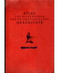 Atlas zur allgemeinen und österreichischen Geschichte für Hauptschulen