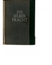 Die Silberfracht - Eine Gedichtsammlung für das 5. bis 10. Schulj. - Ein Lesebuch