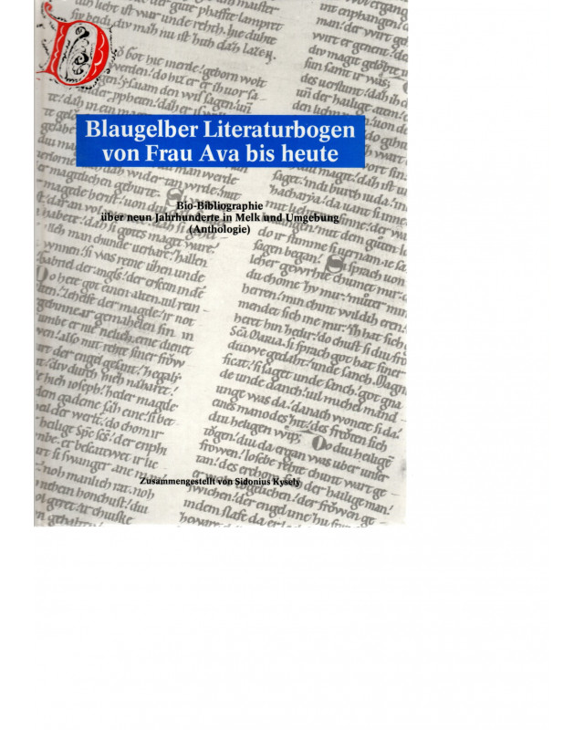 Blaugelber Literaturbogen von Frau Ava bis heute - Bio-Bibliographie über neun Jahrhunderte in Melk und Umgebung (Anthologie)