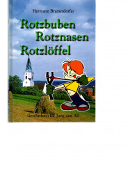 Rotzbuben, Rotznasen, Rotzlöffel