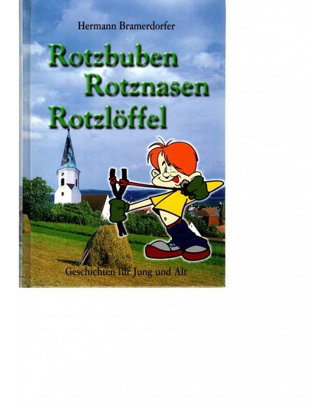 Rotzbuben, Rotznasen, Rotzlöffel