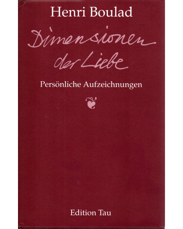 Dimensionen der Liebe - Persönliche Aufzeichnungen