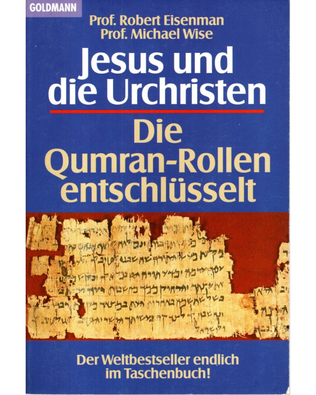 Jesus und die Urchristen - Die Qumran-Rollen entschlüsselt - Tb