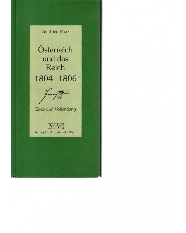 Österreich und das Reich 1804 - 1806