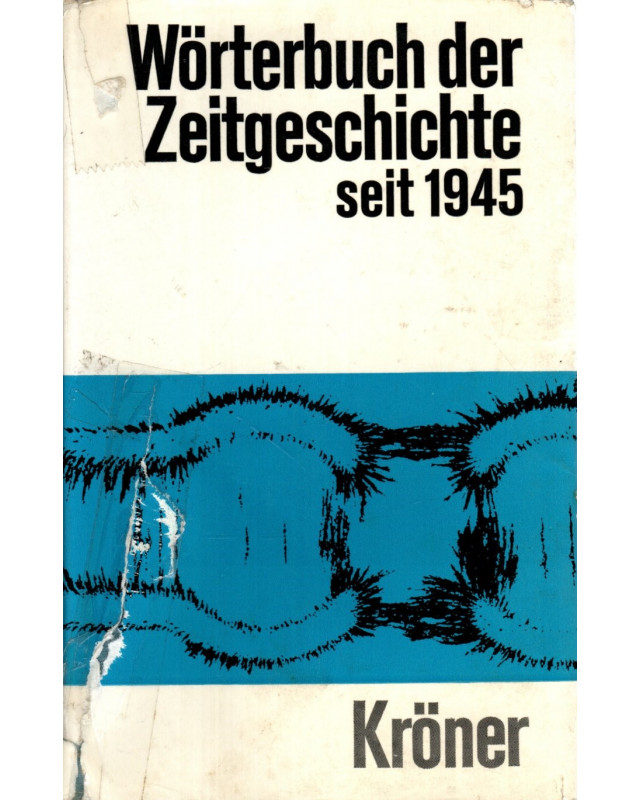 Wörterbuch der Zeitgeschichte seit 1945