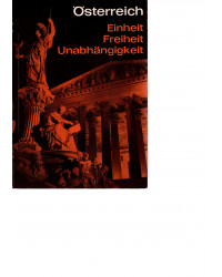 Österreich - Einheit, Freiheit, Unabhängigkeit