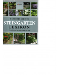 Steingarten Lexikon - Gestaltung, Bepflanzung, Pflege