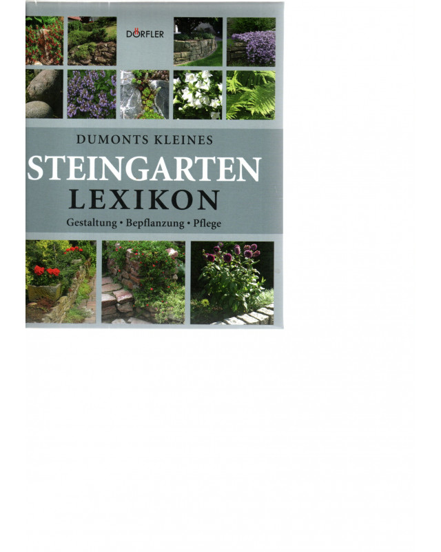 Steingarten Lexikon - Gestaltung, Bepflanzung, Pflege