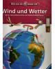 Alles was ich wissen will - Wind und Wetter - Klima, Naturphänomene und Wetterbeobachtung