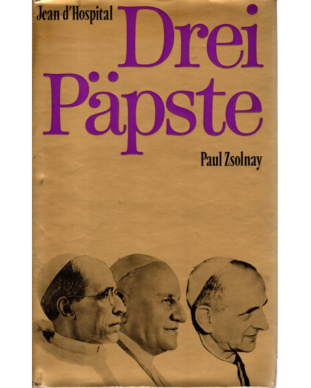 Drei Päpste - PIUS XII, JOHANNES XXIII. und Paul VI.