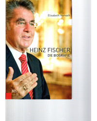 Heinz Fischer - Die Biografie