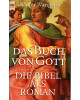 Das Buch von Gott - Die Bibel als Roman