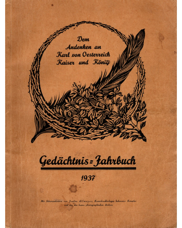 Gedächtnis-Jahrbuch 1937 - Dem Andenken an Karl von Oesterreich Kaiser und König