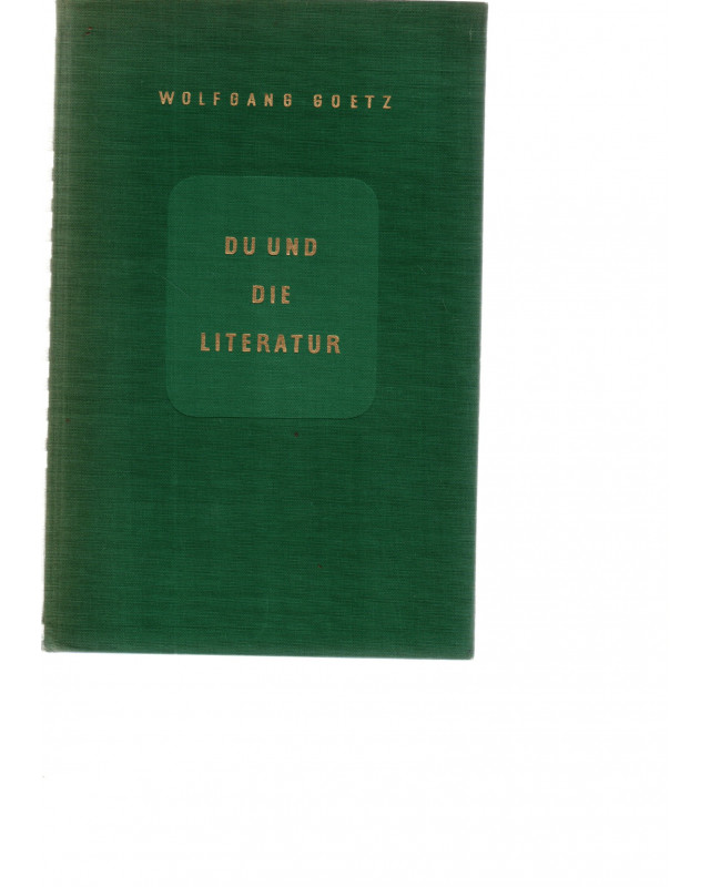 Du und die Literatur: Eine Einführung in die Kunst des Lesens und in die Weltliteratur