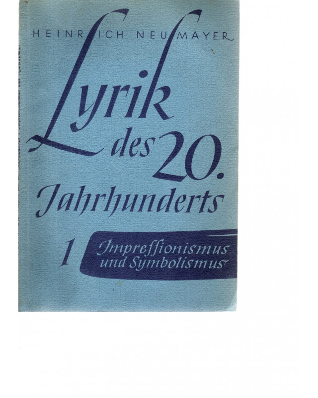 Lyrik des 20. Jahrhunderts. 1 - Abbild und Sinnbild, Impressionismus und Symbolismus