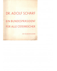 Dr. Adolf Schärf, ein Bundespräsident für alle Österreicher