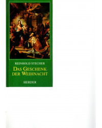 Reinhold Stecher - Das Geschenk der Weihnacht