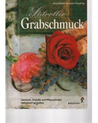 Stilvoller Grabschmuck - Gestecke, Sträuße und Pflanzschalen individuell gestalten