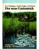 Der neue Gartenteich - Ein Handbuch für Natur- und Gartenfreunde