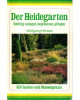 Der Heidegarten - Richtig anlegen, bepflanzen, pflegen