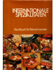 Internationale Spezialitäten - Kochbuch für Feinschmacker