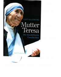 Mutter Teresa - Die wunderbaren Geschichten