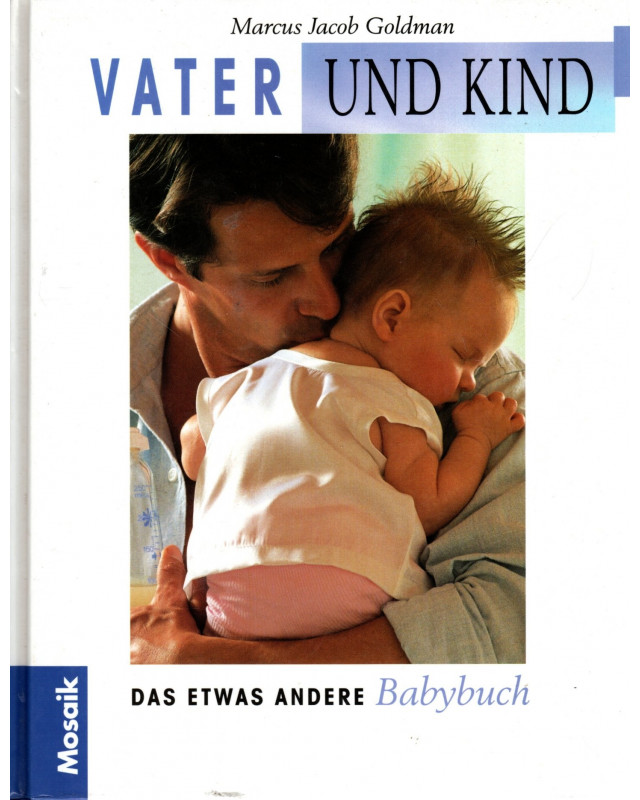 Vater und Kind - Das etwas andere Babybuch