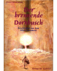 Der brennende Dornbusch - Geschichten aus dem Alten Testament