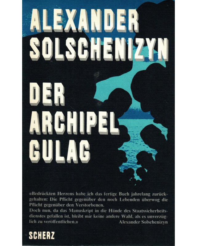 Der Archipel Gulag - 1918 - 1956 Versuch einer künstlerischen Bewältigung