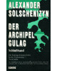 Der Archipel Gulag - Die Katorga kommt wieder, In der Verbannung, nach Stalin - Schlußband