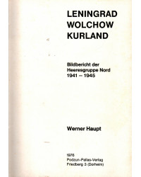 Leningrad, Wolchow, Kurland - Bildbericht der Heeresgruppe Nord 1941-1945