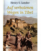 Auf verbotenen Wegen in Tibet