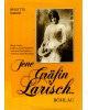 Jene Gräfin Larisch... - Marie Louise Gräfin Larisch-Wallersee - Vertraute der Kaiserin - Verfemte nach Mayerling