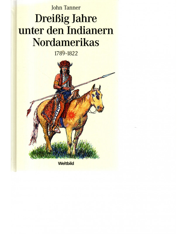 Dreißig Jahre unter den Indianern Nordamerikas 1789-1822